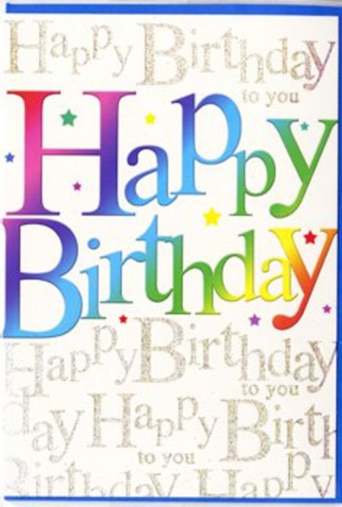 This birthday card captures the spirit of a joyful Queensbury celebration, as if the energy of friends gathering and candles being lit had been turned into colour and script. At the heart of the design, the words "Happy Birthday" are printed in large, rounded letters that march confidently across the card. Each letter wears its own gradient of colour, sliding from one vivid shade into another - crimson melting into coral, amber into bright lime, teal into sapphire, and indigo into soft violet - so that the whole phrase resembles a rainbow garland or a carefully arranged line of multicoloured flowers ready for delivery around Queensbury and the nearby suburbs. The colouring is smooth but nuanced, with gentle shading that gives the impression of depth and subtle curvature. Behind this exuberant message, the card's background is a silky off-white, gently illuminated by rows of repeating, handwritten-style gold script that softly intone "Happy Birthday to you." The fine cursive lines have a metallic sheen, catching glints of light like the foil on a wrapped bouquet or the glow of evening sun falling across a shop window along Church Lane. Light, almost ethereal specks of sparkle and faint star shapes are scattered here and there, adding a festive note, like confetti caught mid-air in a snapshot. The overall effect is both lively and gracefully composed: the rainbow lettering radiates fun and optimism, while the delicate golden writing and subtle shine bring an air of affection and sincerity. It feels like the kind of card a local florist might tuck into a bouquet, confident that its warmth and colour will mean as much as the flowers themselves.